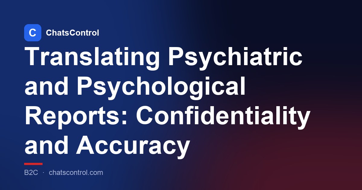 Translating Psychiatric and Psychological Reports: Confidentiality and Accuracy