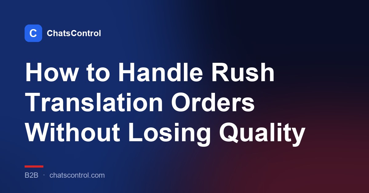 How to Handle Rush Translation Orders Without Losing Quality