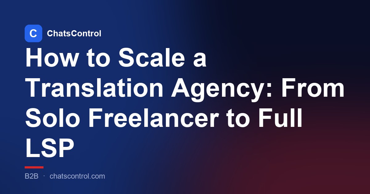 How to Scale a Translation Agency: From Solo Freelancer to Full LSP