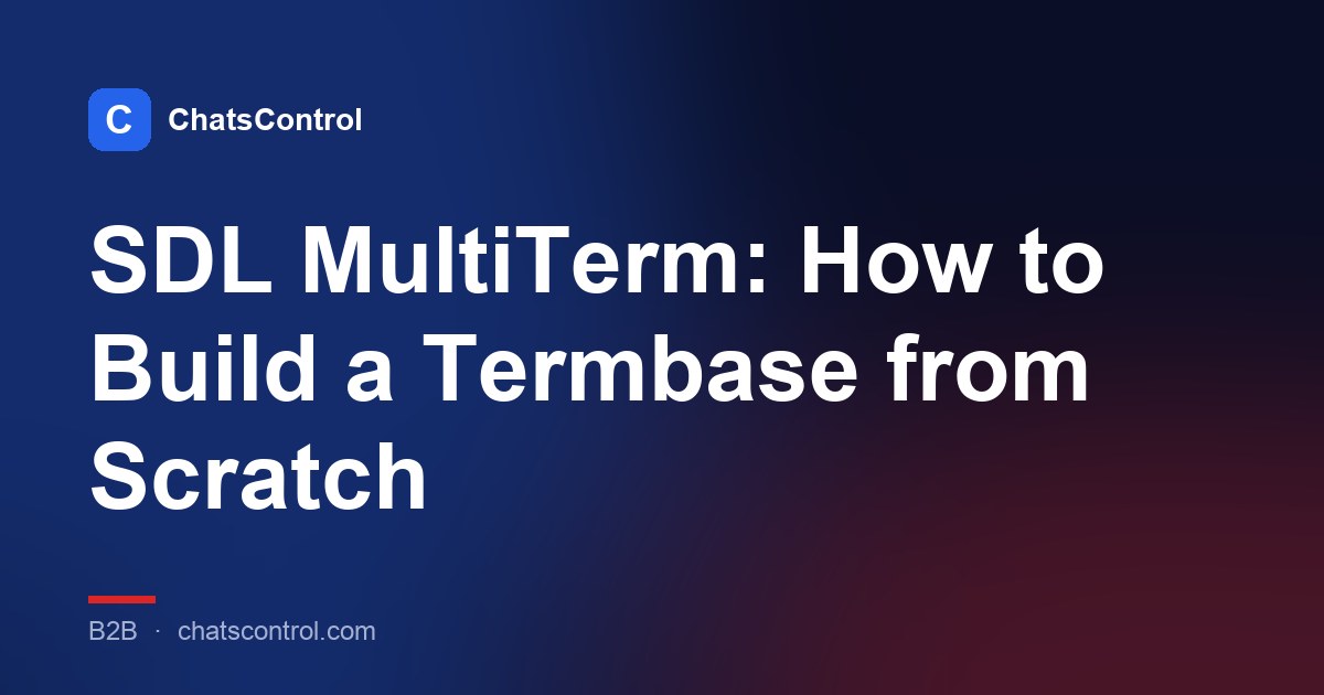 SDL MultiTerm: How to Build a Termbase from Scratch