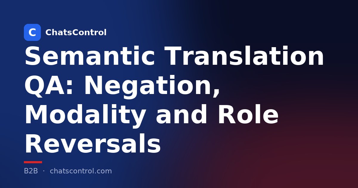 Semantic Translation QA: Negation, Modality and Role Reversals
