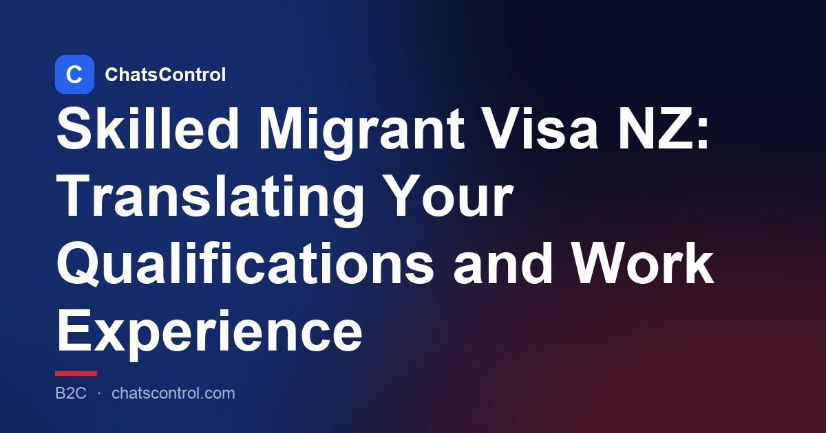 Skilled Migrant Visa NZ: Translating Your Qualifications and Work Experience