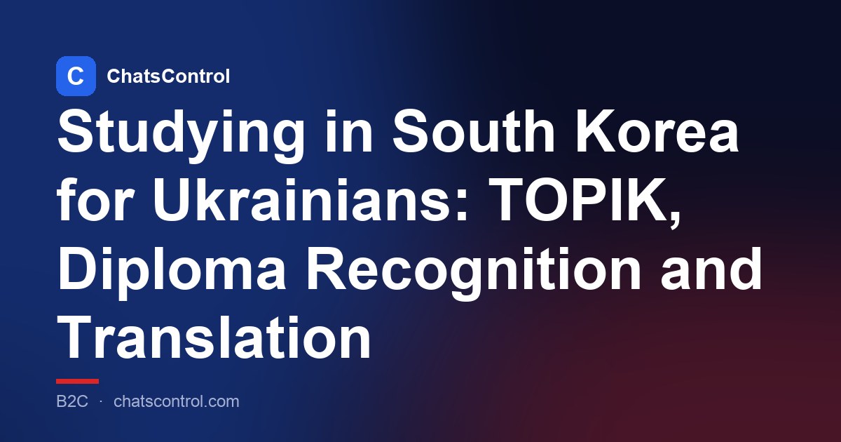 Studying in South Korea for Ukrainians: TOPIK, Diploma Recognition and Translation