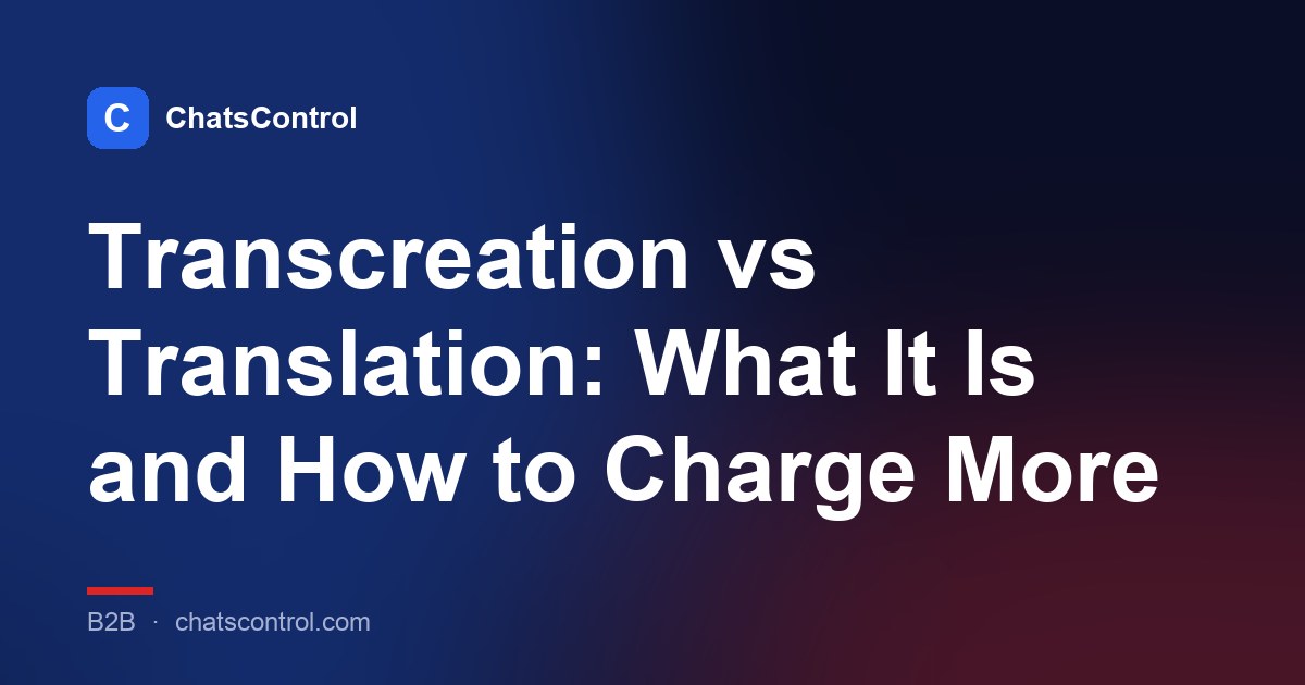 Transcreation vs Translation: What It Is and How to Charge More