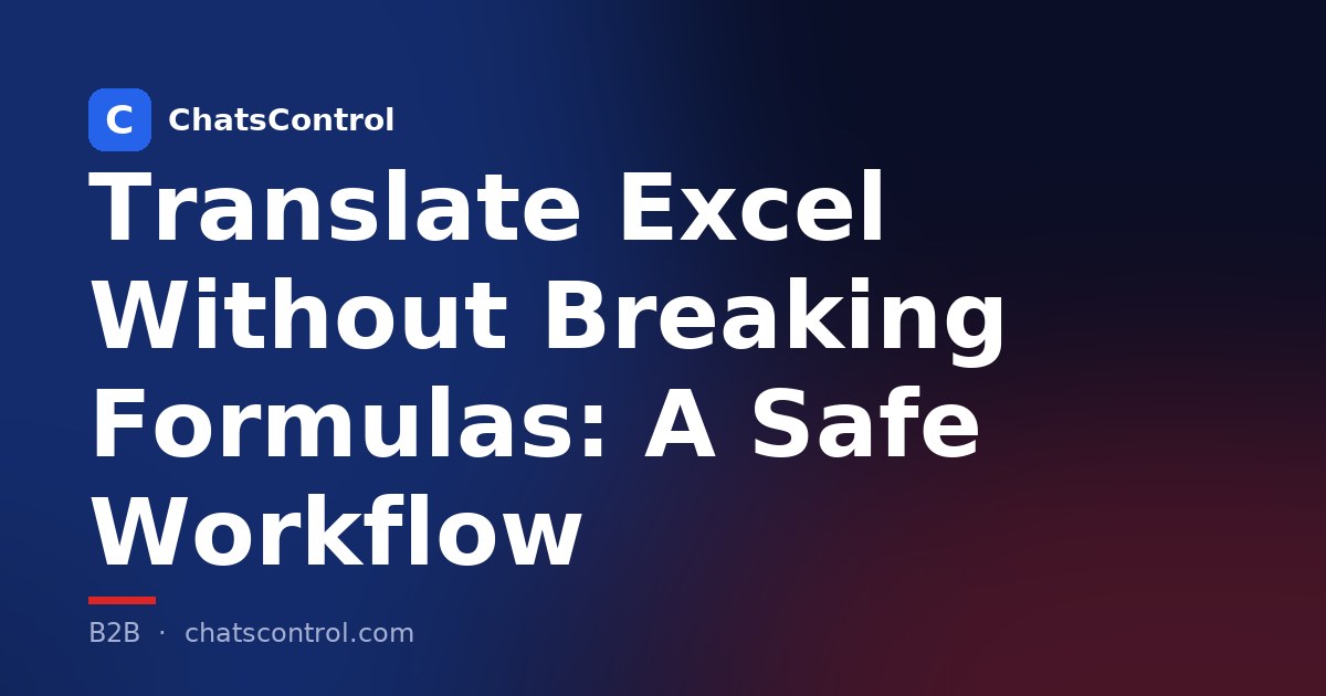 Translate Excel Without Breaking Formulas: A Safe Workflow