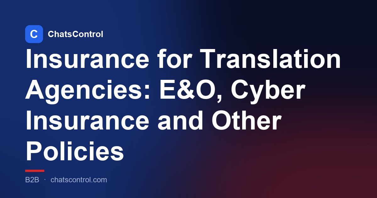 Insurance for Translation Agencies: E&O, Cyber Insurance and Other Policies