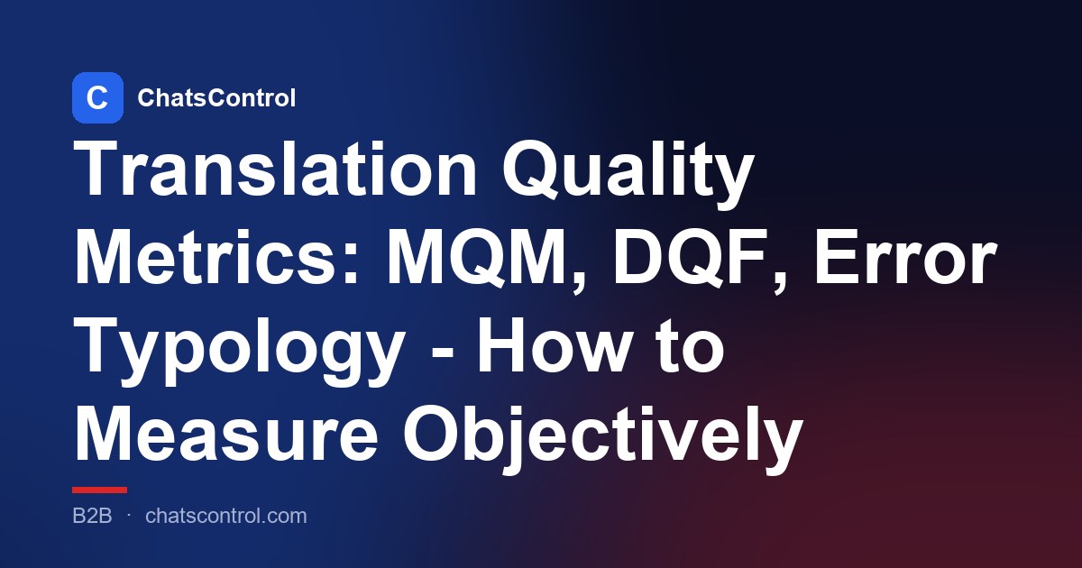 Translation Quality Metrics: MQM, DQF, Error Typology - How to Measure Objectively