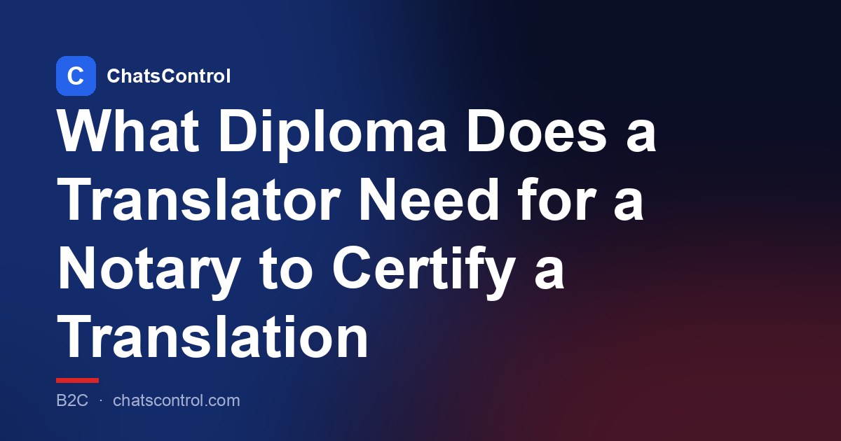 What Diploma Does a Translator Need for a Notary to Certify a Translation