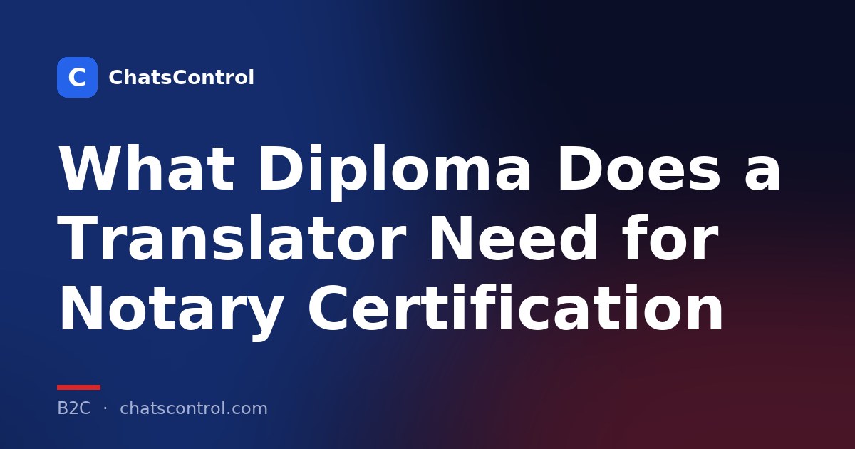 What Diploma Does a Translator Need for Notary Certification