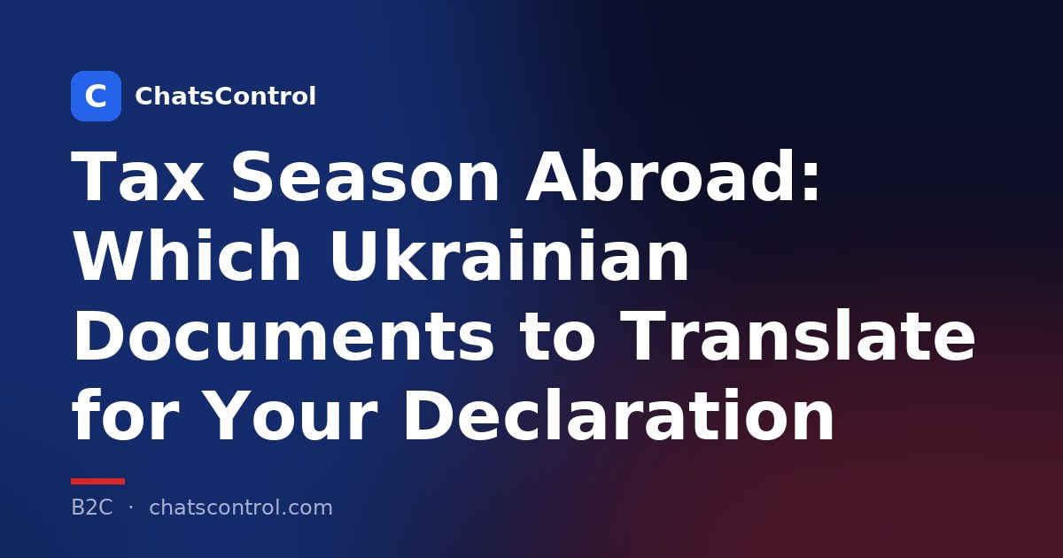 Tax Season Abroad: Which Ukrainian Documents to Translate for Your Declaration