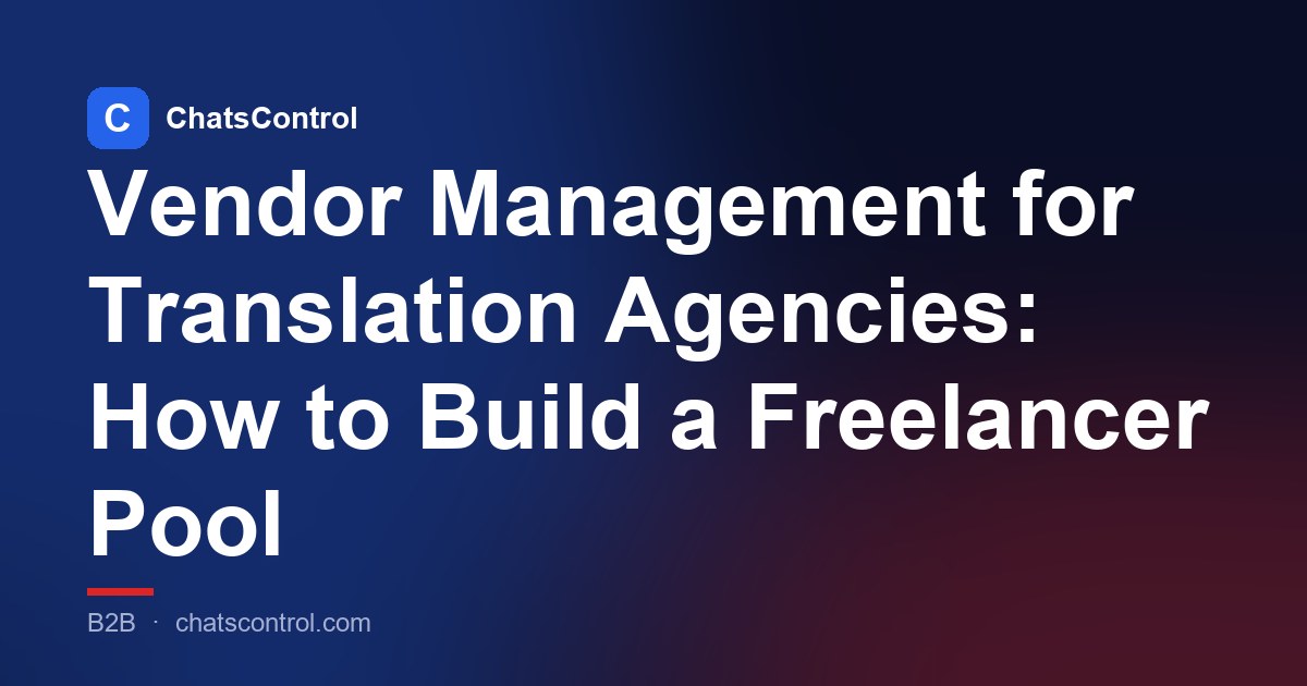 Vendor Management for Translation Agencies: How to Build a Freelancer Pool