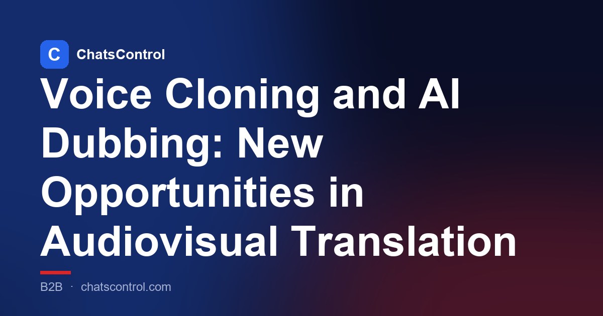 Voice Cloning and AI Dubbing: New Opportunities in Audiovisual Translation